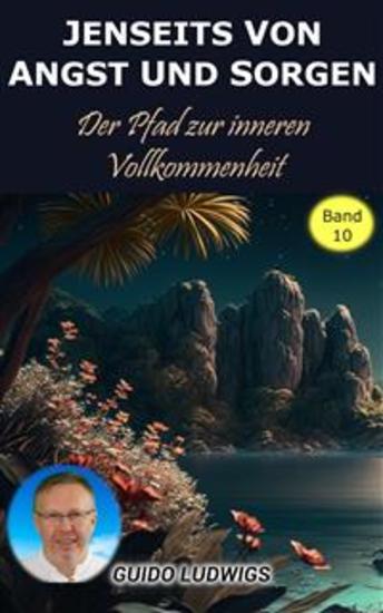 Jenseits von Angst und Sorge: Der Pfad zur inneren Vollkommenheit - cover