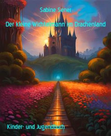 Der kleine Wichtelmann im Drachenland - Aufregende Ereignisse - cover