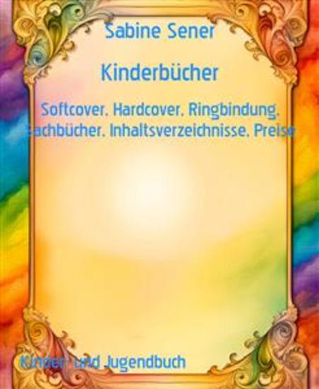 Kinderbücher - Softcover Hardcover Ringbindung Sachbücher Inhaltsverzeichnisse Preise - cover