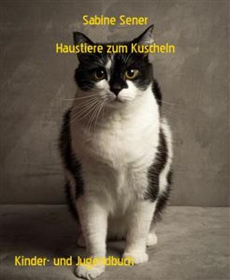 Haustiere zum Kuscheln - Welches Tier passt zu mir? - cover