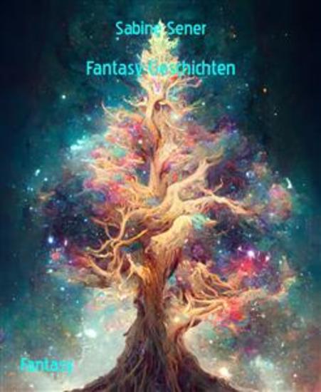 Fantasy-Geschichten - Zwischen Traum und Wirklichkeit - cover