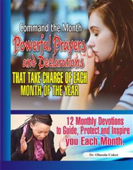 Command the Month: Powerful Prayers and Declarations that take charge of each month of the Year - 12 Monthly Devotions to Guide Protect and inspire you Each Month - cover