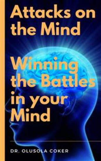 Attacks on the Mind - Winning the Battles in your Mind - cover