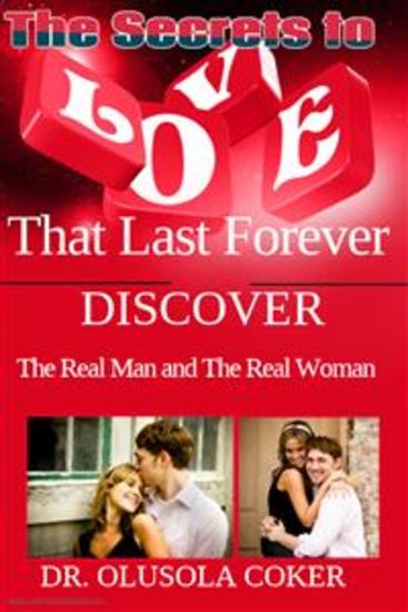 True Love: The Secrets to Love that Last Forever - Discover the Real Man and the Real Woman - cover