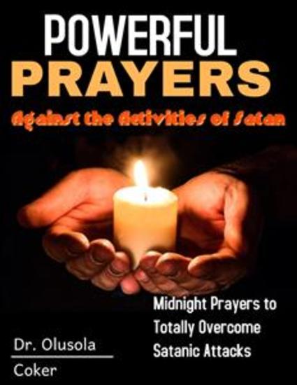 Powerful Prayers Against the Activities of Satan - Midnight Prayers to Totally Overcome Satanic Attacks - cover