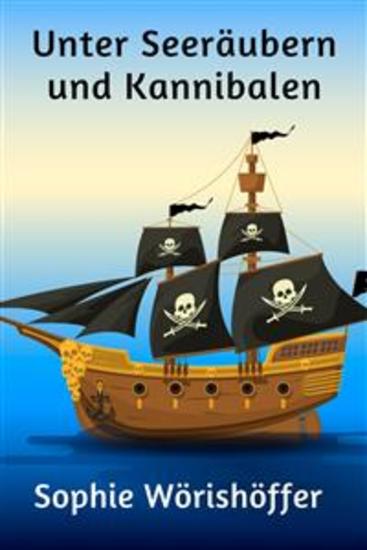 Unter Seeräubern und Kannibalen - cover