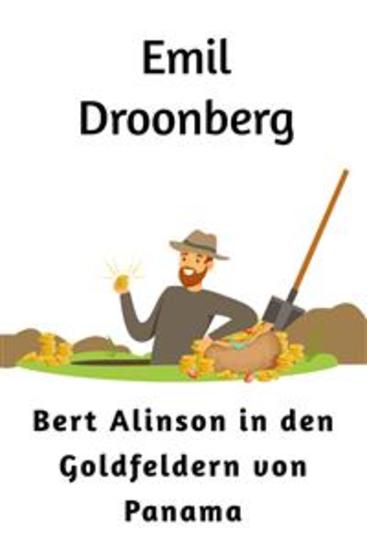 Bert Alinson in den Goldfeldern von Panama - Roman - cover