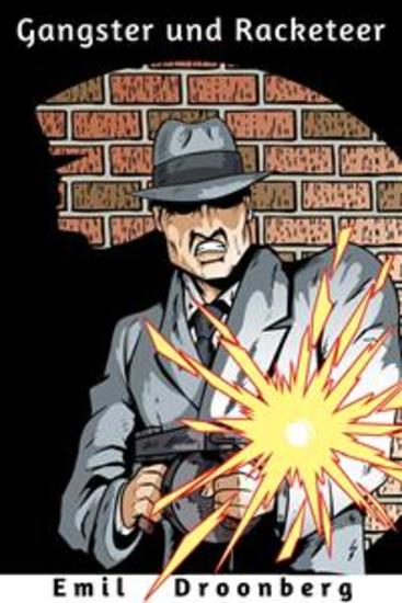 Gangster und Racketeer - Kriminalroman - cover