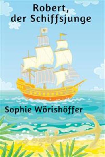Robert der Schiffsjunge - Roman - cover
