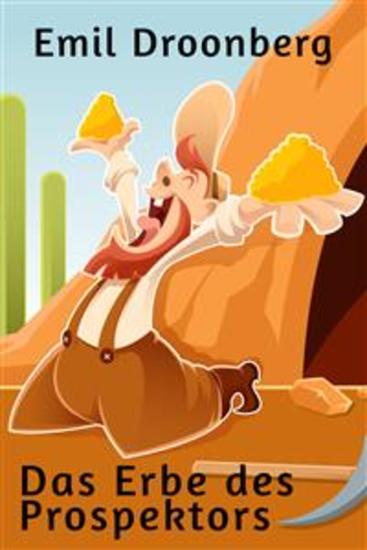Das Erbe des Prospektors - Roman - cover