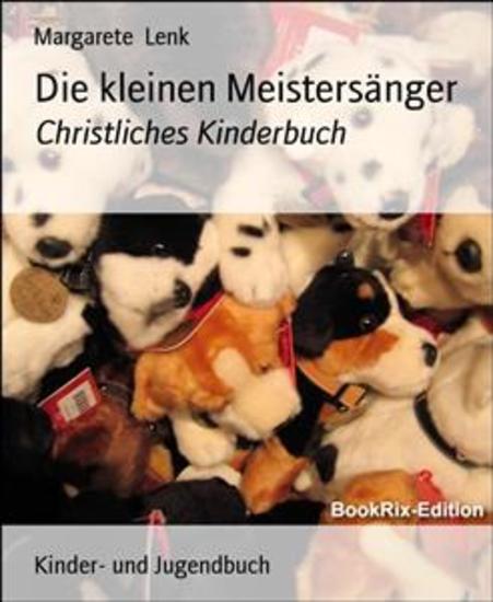 Die kleinen Meistersänger - Christliches Kinderbuch - cover