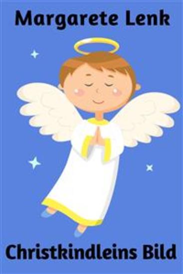 Christkindleins Bild - Christliches Kinderbuch - cover
