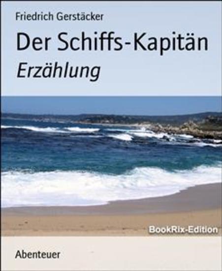 Der Schiffs-Kapitän - Erzählung - cover