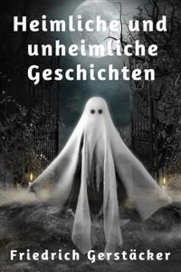 Heimliche und unheimliche Geschichten - Erzählungen - cover