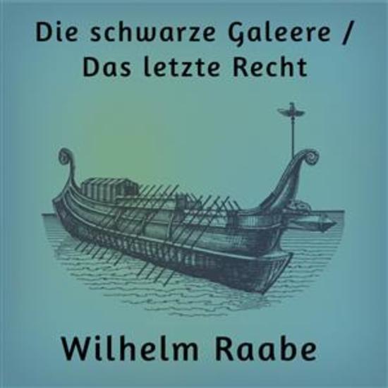 Die schwarze Galeere Das letzte Recht - Zwei Erzählungen - cover