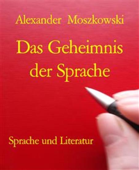 Das Geheimnis der Sprache - Aus Höhen und Tiefen der Ausdrucksformen - cover