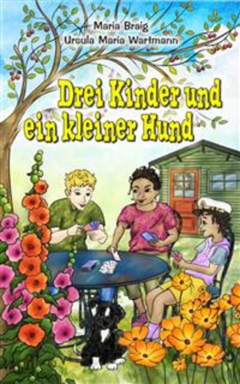Drei Kinder und ein kleiner Hund - cover