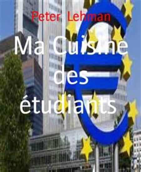Ma Cuisine des étudiants - 35 recettes faciles délicieuses et à petit prix - cover