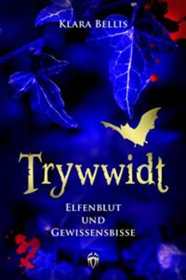 Trywwidt – Elfenblut und Gewissensbisse - Eine Vorgeschichte zum Roman „Trywwidt – Die Kaiserin der ewigen Nacht“ - cover