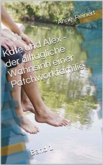 Kate und Alex- der alltägliche Wahnsinn einer Patchworkfamilie - Band 1 - cover