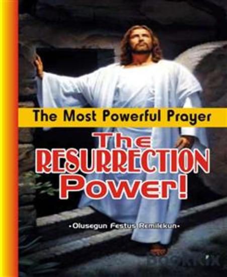 The Most Powerful Prayer:The Resurrection Power! - cover
