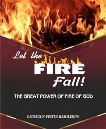 Let the fire fall - the great power of fire of god - cover