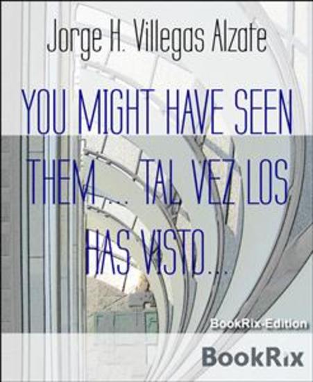 YOU MIGHT HAVE SEEN THEM TAL VEZ LOS HAS VISTO - A Collection of Stories - cover