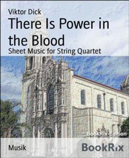 There Is Power in the Blood - Sheet Music for String Quartet - cover