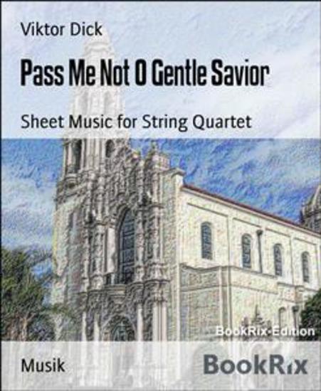 Pass Me Not O Gentle Savior - Sheet Music for String Quartet - cover