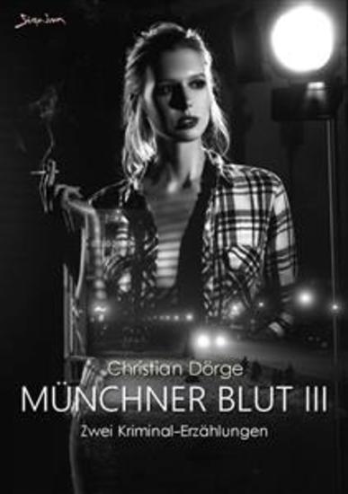 MÜNCHNER BLUT III - Zwei Kriminal-Erzählungen - cover
