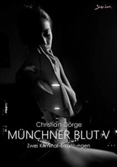 MÜNCHNER BLUT V - Zwei Kriminal-Erzählungen - cover