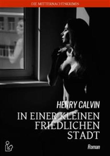 IN EINER KLEINEN FRIEDLICHEN STADT - Der Krimi-Klassiker! - cover