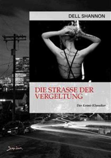 DIE STRASSE DER VERGELTUNG - Der Krimi-Klassiker! - cover