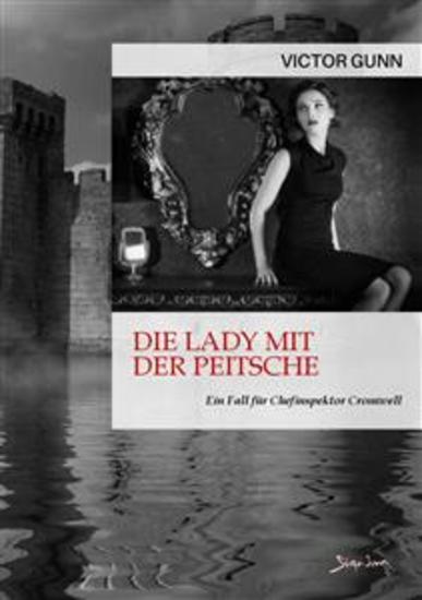 DIE LADY MIT DER PEITSCHE - EIN FALL FÜR CHEFINSPEKTOR CROMWELL - Der Krimi-Klassiker! - cover