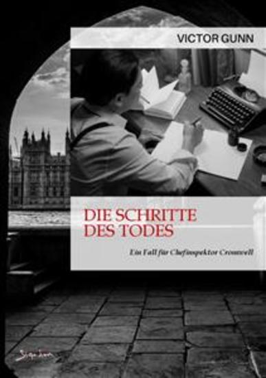 DIE SCHRITTE DES TODES - EIN FALL FÜR CHEFINSPEKTOR CROMWELL - Der Krimi-Klassiker! - cover