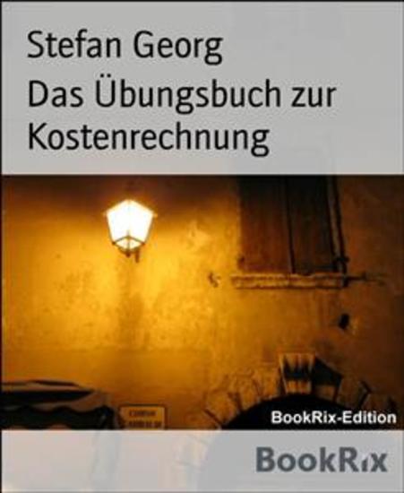 Das Übungsbuch zur Kostenrechnung - cover