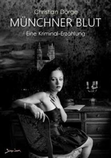 MÜNCHNER BLUT - Eine Kriminal-Erzählung - cover