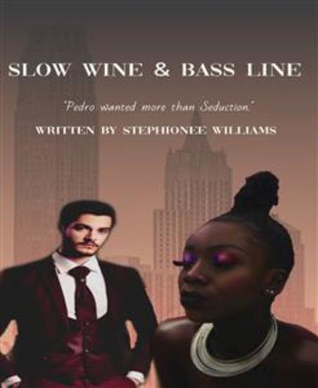 Slow Wine & Bass Line (Erotic Interracial Drama) - " Her Body felt so sweet and inviting almost like an endless cavity" - cover