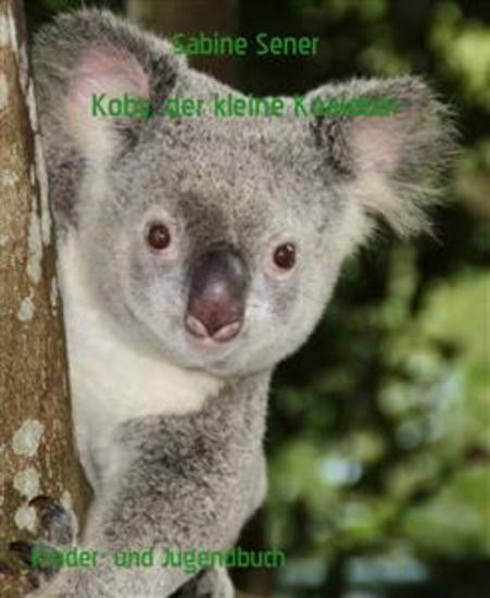 Koby der kleine Koalabär - Aufregende Abenteuer - cover