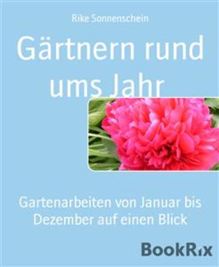 Gärtnern rund ums Jahr - Gartenarbeiten von Januar bis Dezember auf einen Blick - cover