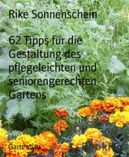 62 Tipps für die Gestaltung des pflegeleichten und seniorengerechten Gartens - cover