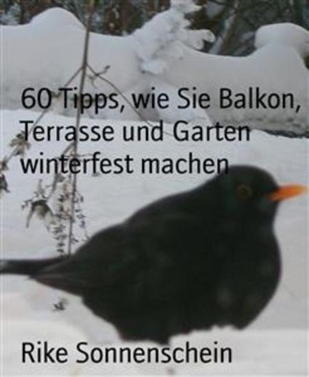 60 Tipps wie Sie Balkon Terrasse und Garten winterfest machen - cover