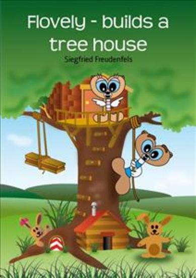 Flovely - builds a tree house - cover
