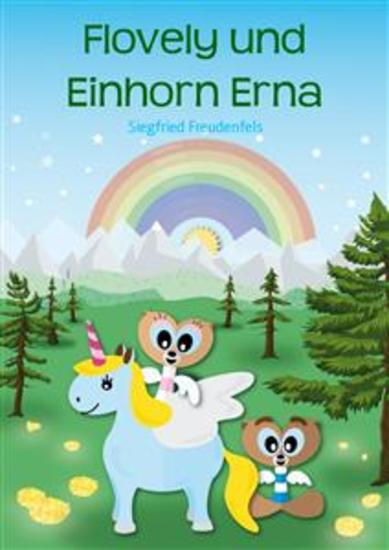Flovely und Einhorn Erna - Abenteuergeschichte für Kinder - cover