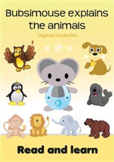 Bubsimouse explains the animals - Animal books for kids - cover