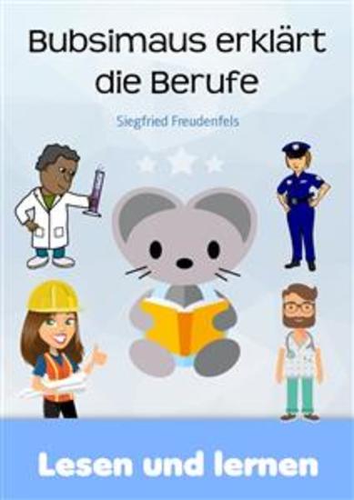 Bubsimaus erklärt die Berufe - Lernbuch für Kinder - cover