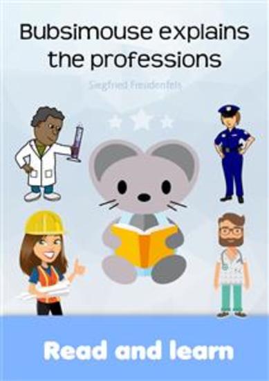 Bubsimouse explains the professions - Learn to read books - cover