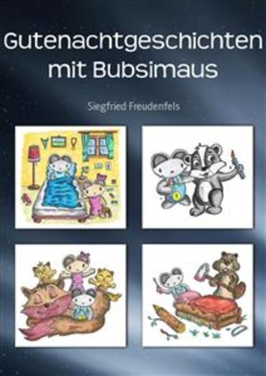 Gutenachtgeschichten mit Bubsimaus - Kinderbuch Einschlafhilfe Teil 1 - cover