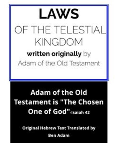 Laws of the Telestial Kingdom - Given by Adam who is Archangel Michael -- The Chosen One - cover