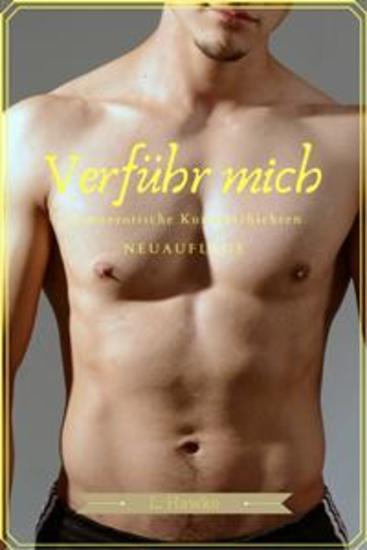 Verführ mich (Neuauflage) - homoerotische Kurzgeschichten - cover